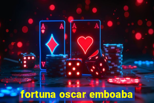 fortuna oscar emboaba